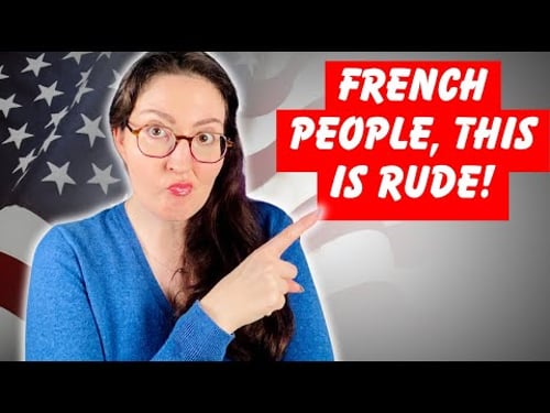 7 FRENCH HABITS AMERICANS FIND RUDE