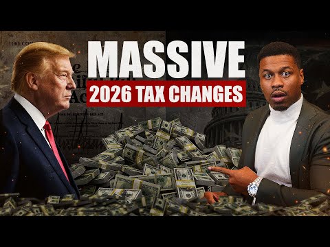 Massive 2026 Tax Changes Are Coming. What This Means For Your Wallet
