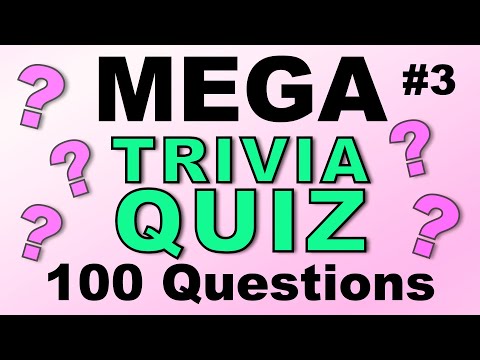 MEGA TRIVIA QUIZ - 100 quick-fire fun general knowledge questions!