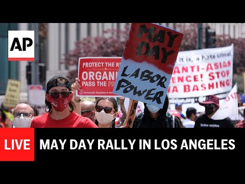 LIVE: May Day rally in Los Angeles