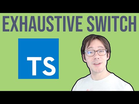 TypeScript Exhaustive Switch: How discriminated unions make your job easier!