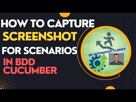 23. Take Screenshot of Failed Scenarios in Cucumber