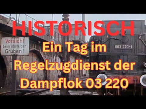 Ein Tag im Regelzugdienst der Schnellzugdampflok 03 220 -🥇 Sieger der Umfrage