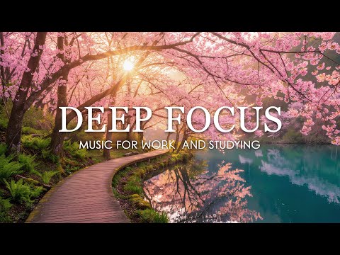 Deep Focus Music for Studying - 3 Hours of Ambient Study Music to Concentrate & Improve Memory #30