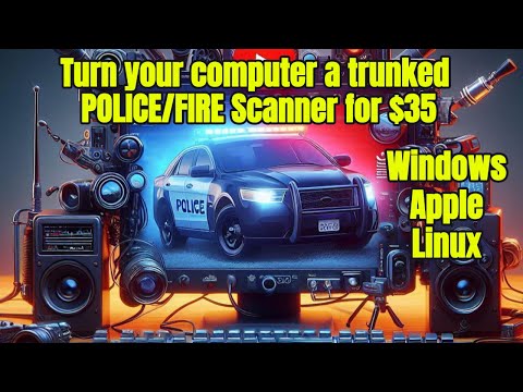 Turn your computer into a trunked POLICE SCANNER for $35
