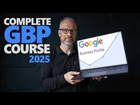 Google Business Profile Masterclass 2025 : The Only Guide You’ll Ever Need