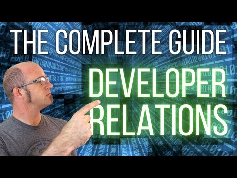 Developer Relations: A Complete Guide to what it is, how it works, and whether you need it | DevRel
