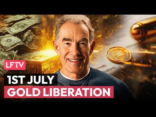 1st July - Gold Liberation Day - LFTV Ep 221