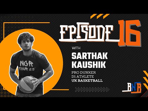 ποΈ Buckets N Banter Podcast | Episode 16: Meet Indiaβs Next Dunk Star? Sarthakβs Journey