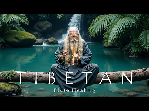 Tibetan Healing Flute - Emotional, Mental And Spiritual Healing - Eliminate Stress, Anxiety - 528Hz