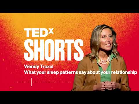 What your sleep patterns say about your relationship | Wendy Troxel | TEDxManhattanBeach