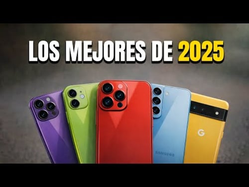 Los MEJORES Telefonos de 2025!