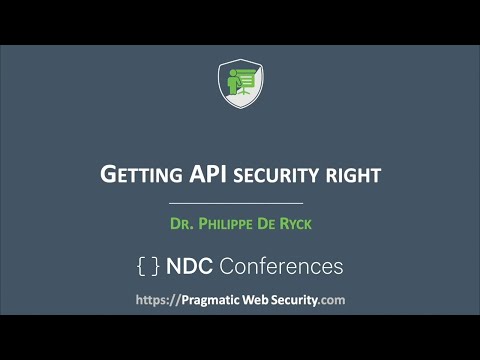 Getting API Security Right - Philippe De Ryck - NDC Security 2022