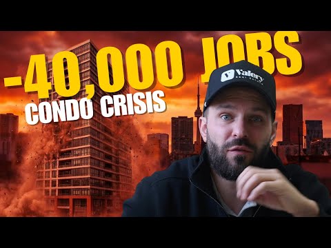 40,000 Torontonians Out of Work Condo Market Disaster Incoming