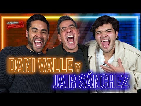 DANI VALLE Y JAIR SÁNCHEZ: NO SE GUARDARON NADA | La Entrevista con Yordi Rosado