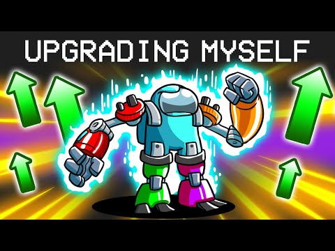 Upgrading Myself in Among Us