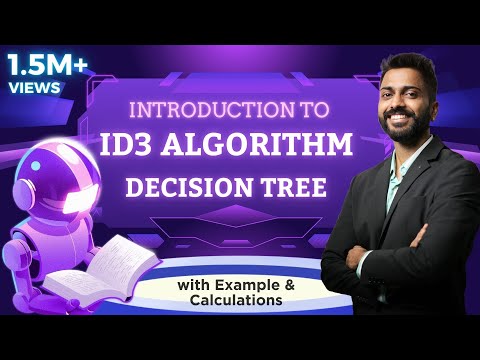 Lec-10: Decision Tree 🌲 ID3 Algorithm with Example & Calculations 🧮
