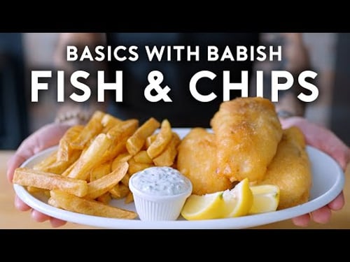 How to Make the Best Fish & Chips | Basics with Babish