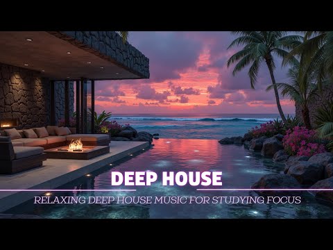 Chill Deep House Mix 2025 β Relaxing Sunset Vibes for Studying & Focus | Best Songs