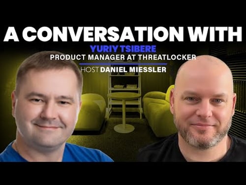 A Conversation with Yuriy Tsibere at ThreatLocker