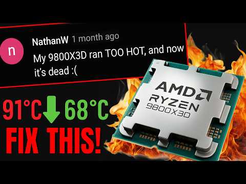 Ryzen 9800X3Ds are Running TOO HOT & Dying?! - Here's the FIX!🔧🔥
