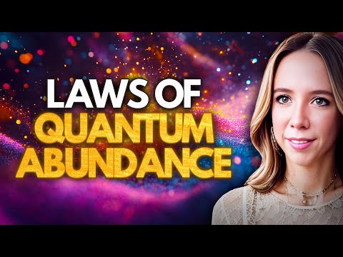 QUANTUM ABUNDANCE: How Spiritual Laws Literally Shape Reality