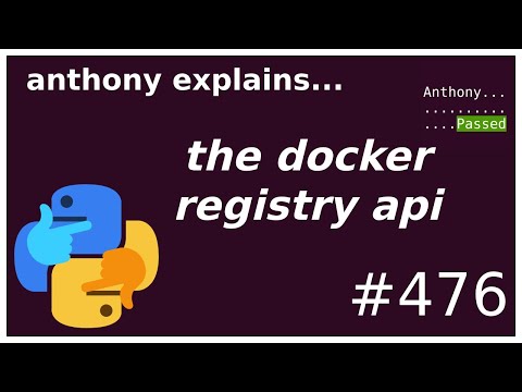 the docker registry api (advanced) anthony explains #476