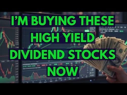I'm Buying Up These High Yield Dividend Stocks