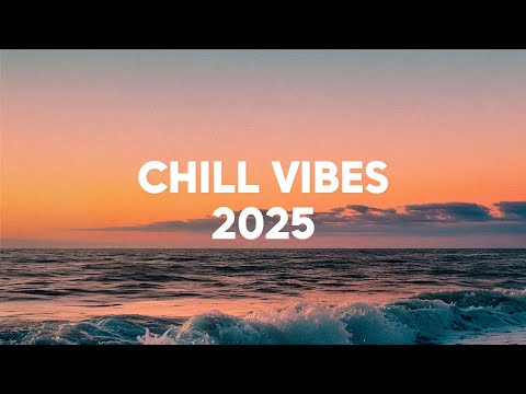 Chill Vibes 2025 🌴 Relaxing & Chill Dance Music Playlist | Summer Mix
