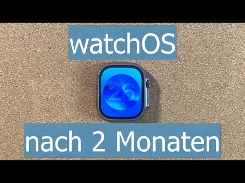 watchOS 26 nach 2 Monaten - alle Funktionen und Einschätzung