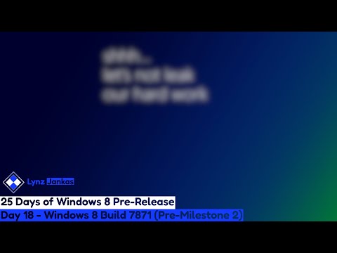 25 Days of Windows 8 Pre Release Day 18 Windows 8 Build 7871 Pre Milestone 2