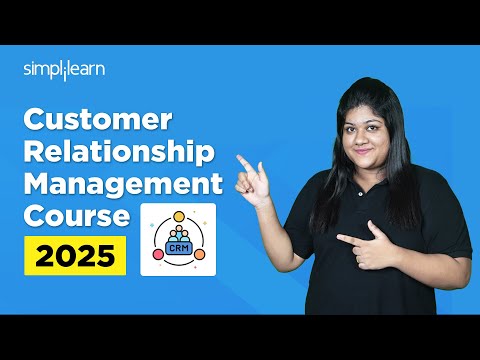 What Is CRM? | CRM Course For Beginners | Customer Relationship Management | Simplilearn