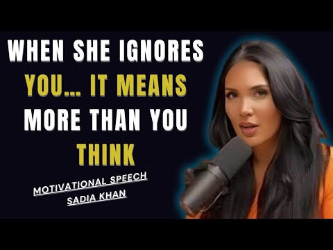 When She Ignores You… It Means More Than You Think | Sadia Khan