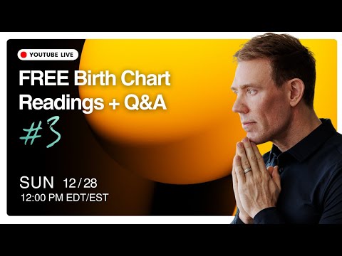 FREE Birth Chart Readings + Q&A #3