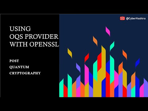 OpenSSL Tutorial Video-15 | Using OQSProvider