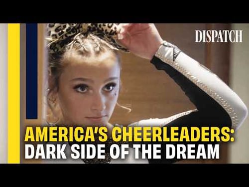 Cheerleaders: The Hidden Face of the American Dream | DISPATCH | Full HD Sport Documentary
