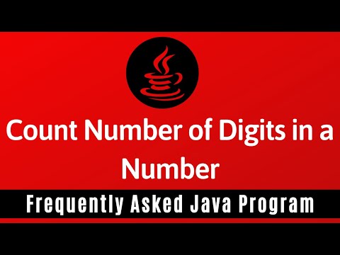 Frequently Asked Java Program 06: Count Number Of Digits in A Number