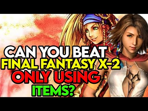 Can You Beat Final Fantasy 10-2 ONLY Using Items