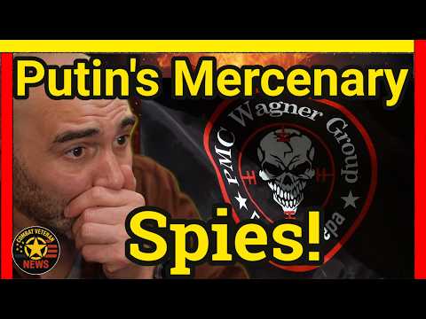 Is Putin Turning Wagner Into an Espionage Unit?