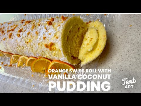 Orange Swiss Roll with Vanilla and coconut pudding filling