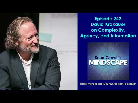 Mindscape 242 | David Krakauer on Complexity, Agency, and Information