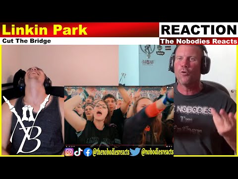 REACTION to Linkin Park "Cut The Bridge"!