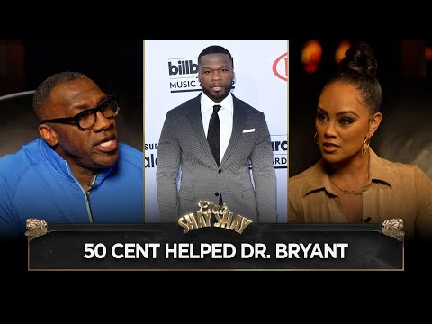 50 Cent Helped Dr. Bryant I CLUB SHAY SHAY