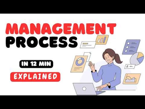 Management Process Explained in 12 Minutes