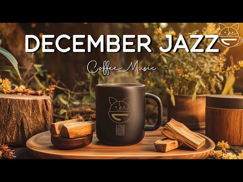 Happy Morning Jazz | December Coffee Music | Relaxing Jazz & Bossa Nova Piano for Relax, Good Mood