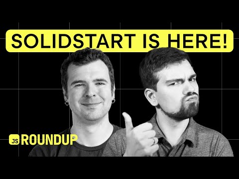 Ryan Carniato on SolidStart 1.0 and How He Changes the Shape of JavaScript | JS Roundup