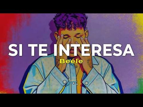 Beéle - Si Te Interesa (Letra)