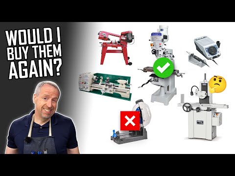 Every Machine in my Shop: Would I buy them again?