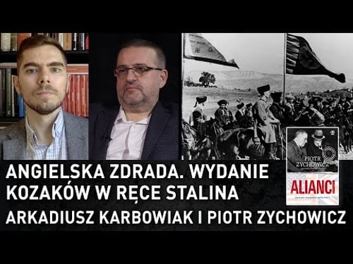 Angielska zdrada. Wydanie Kozaków w ręce Stalina - Arkadiusz Karbowiak i Piotr Zychowicz