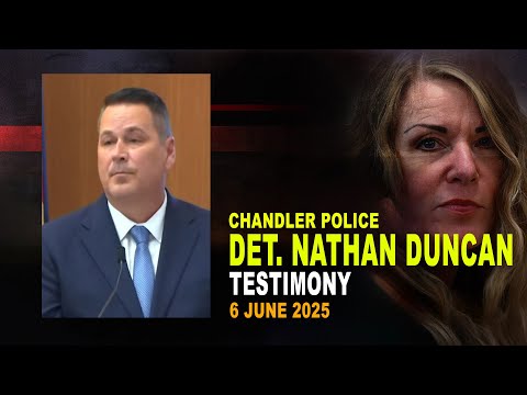 FULL TESTIMONY: Chandler Police Det. Nathan Duncan testifies in Lori Daybell's Arizona trial